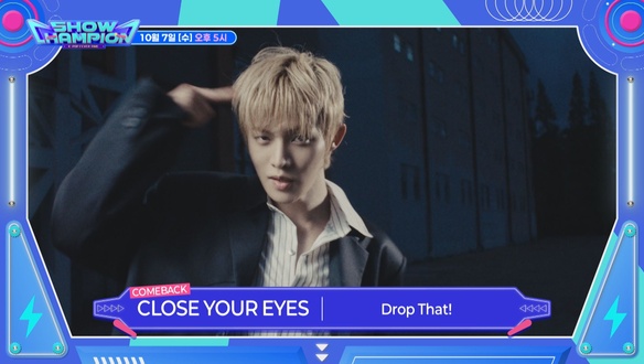 Show Champion (쇼 챔피언) - CLOSEYOUREYES, ONEUS 등